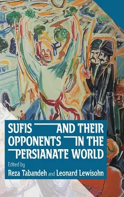 Los sufíes y sus oponentes en el mundo persa - Sufis and Their Opponents in the Persianate World