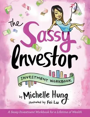 El inversor descarado: Cuaderno de ejercicios de inversión - The Sassy Investor: Investment Workbook