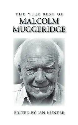 Lo mejor de Malcolm Muggeridge - The Very Best of Malcolm Muggeridge