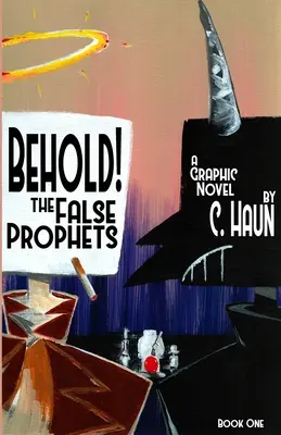 He aquí Los falsos profetas: Libro Uno - Behold! The False Prophets: Book One