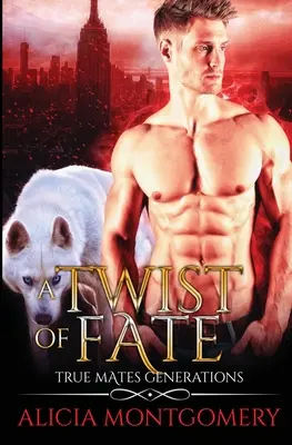 Giro del destino: True Mates Generations Libro 1 - Twist of Fate: True Mates Generations Book 1