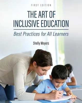 El arte de la educación inclusiva: Buenas prácticas para todos los alumnos - The Art of Inclusive Education: Best Practices for All Learners