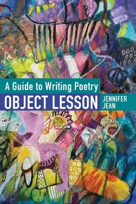 LECCIÓN OBJETO Guía para escribir poesía - OBJECT LESSON A Guide to Writing Poetry