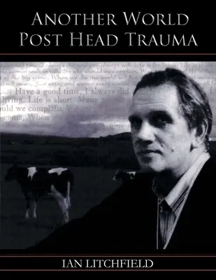 Otro mundo después del traumatismo craneal - Another World Post Head Trauma