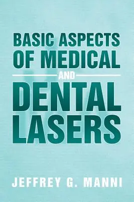 Aspectos básicos de los láseres médicos y dentales - Basic Aspects of Medical and Dental Lasers