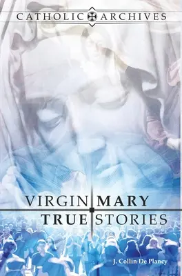 Historias reales de la Virgen María - Virgin Mary True Stories