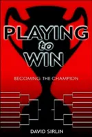 Jugar para ganar: convertirse en campeón - Playing to Win: Becoming the Champion