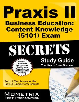 Praxis II Educación Comercial: Guía de estudio para el examen Praxis II: Praxis II Test Review for the Praxis II: Subject Assessments - Praxis II Business Education: Content Knowledge (5101) Exam Secrets Study Guide: Praxis II Test Review for the Praxis II: Subject Assessments