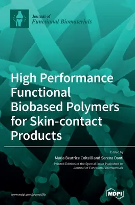 Polímeros biológicos funcionales de alto rendimiento para productos en contacto con la piel - High Performance Functional Bio-based Polymers for Skin-contact Products