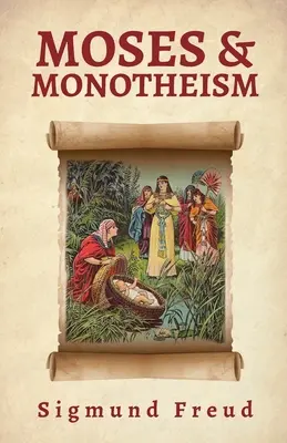 Moisés Y El Monoteísmo - Moses And Monotheism