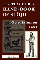 El Manual del Profesor de Slojd - The Teacher's Hand-Book of Slojd