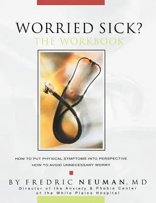 ¿Preocupado por la enfermedad? El cuaderno de ejercicios - Worried Sick? The Workbook