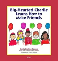 Big-Hearted Charlie aprende a hacer amigos - Big-Hearted Charlie Learns How to Make Friends