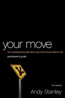 Tu jugada: 4 preguntas que debes hacerte cuando no sabes qué hacer - Your Move: 4 Questions to Ask When You Don't Know What to Do