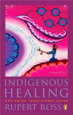 Curación indígena: Exploración de los caminos tradicionales - Indigenous Healing: Exploring Traditional Paths