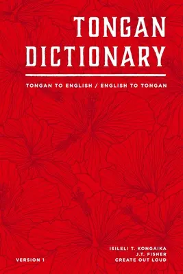 Diccionario tongano: De tongano a inglés / De inglés a tongano - Tongan Dictionary: Tongan To English / English To Tongan