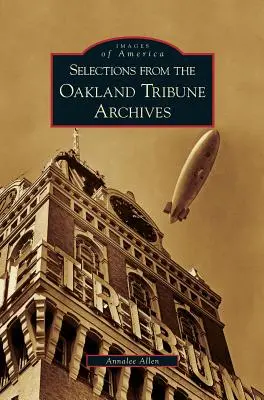 Selecciones de los archivos del Oakland Tribune - Selections from the Oakland Tribune Archives
