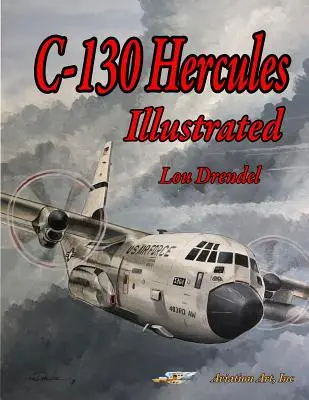 C-130 Hércules Ilustrado - C-130 Hercules Illustrated