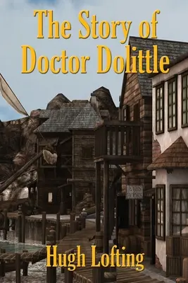 La historia del Doctor Dolittle - The Story of Doctor Dolittle