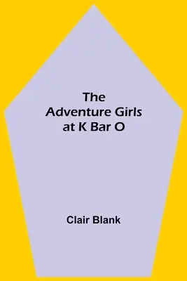 Las chicas aventureras en el K Bar O - The Adventure Girls at K Bar O