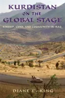 El Kurdistán en la escena mundial: Parentesco, tierra y comunidad en Irak - Kurdistan on the Global Stage: Kinship, Land, and Community in Iraq