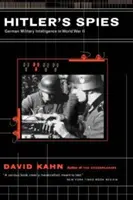 Los espías de Hitler: La inteligencia militar alemana en la Segunda Guerra Mundial - Hitler's Spies: German Military Intelligence in World War II