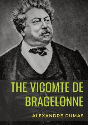 El Vizconde de Bragelonne: novela de Alejandro Dumas. Es la tercera y última de Las novelas de d'Artagnan, después de Los tres mosqueteros y Tw - The Vicomte de Bragelonne: a novel by Alexandre Dumas. It is the third and last of The d'Artagnan Romances, following The Three Musketeers and Tw