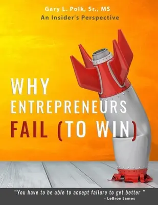 Por qué fracasan los emprendedores: Una perspectiva desde dentro - Why Entrepreneurs Fail: An Insider's Perspective