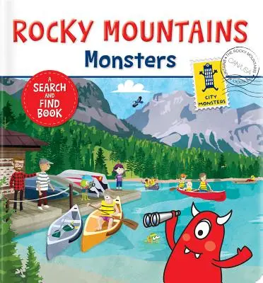 Monstruos de las Montañas Rocosas: Un libro para buscar y encontrar - The Rocky Mountains Monsters: A Search and Find Book