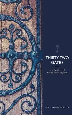 Treinta y dos puertas: En el corazón de la Cábala y el Jasidus - Thirty-Two Gates: Into the Heart of Kabbalah and Chassidus