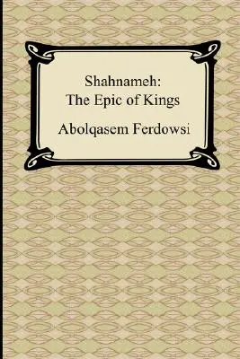 Shahnameh: La epopeya de los reyes - Shahnameh: The Epic of Kings