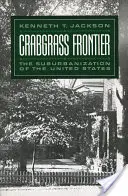 Crabgrass Frontier: La suburbanización de Estados Unidos - Crabgrass Frontier: The Suburbanization of the United States