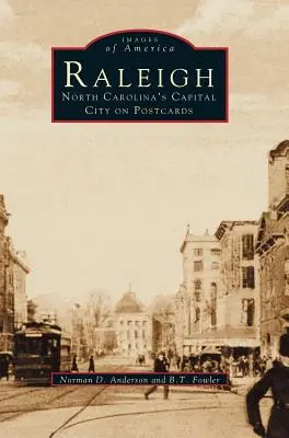 Raleigh: la capital de Carolina del Norte en postales - Raleigh: North Carolina's Capital City on Postcards