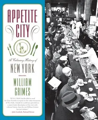 La ciudad del apetito: Historia culinaria de Nueva York - Appetite City: A Culinary History of New York