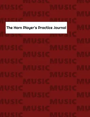 Diario práctico del trompetista - The Horn Player's Practice Journal