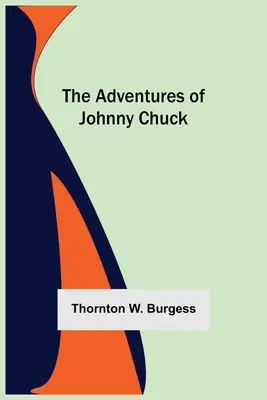 Las aventuras de Johnny Chuck - The Adventures Of Johnny Chuck