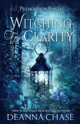 Witching For Clarity: Una novela paranormal de ficción femenina - Witching For Clarity: A Paranormal Women's Fiction Novel