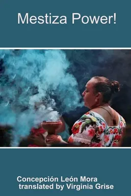 ¡Mestiza Power! - Mestiza Power!