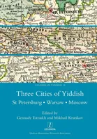 Las tres ciudades del yiddish: San Petersburgo, Varsovia y Moscú - Three Cities of Yiddish: St Petersburg, Warsaw and Moscow