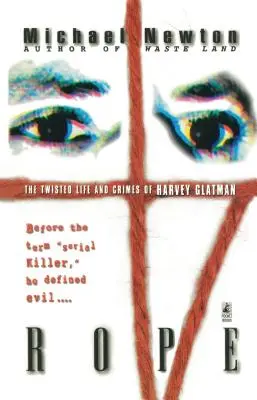 Cuerda: la retorcida vida y los crímenes de Harvey Glatman - Rope: The Twisted Life and Crimes of Harvey Glatman