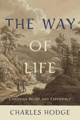 El camino de la vida: Creencia y experiencia cristianas - The Way of Life: Christian Belief and Experience