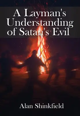 La maldad de Satanás a la vista de los profanos - A Layman's Understanding of Satan's Evil