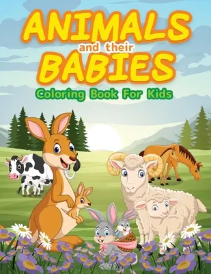 Libro de actividades preescolares para niños de 2 a 4 años: Animales lindos para colorear y dibujar para niños y niños pequeños. Libro de actividades para niños y niñas. Para colorear - Animals And Their Babies Coloring Book For Kids: Cute Animals To Color & Draw For Kids And Toddlers. Activity Book For Young Boys & Girls. Kids Colori