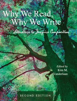 Por qué leemos, por qué escribimos: Literatura para inspirar la composición - Why We Read, Why We Write: Literature to Inspire Composition