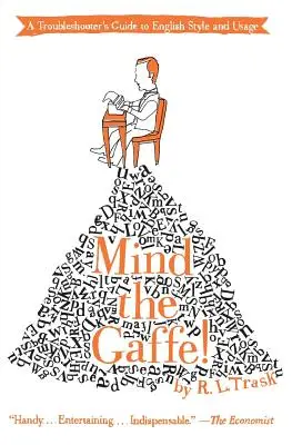 Mind the Gaffe!: Guía para la resolución de problemas de estilo y uso del inglés - Mind the Gaffe!: A Troubleshooter's Guide to English Style and Usage