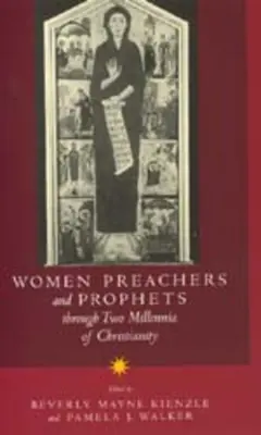 Mujeres predicadoras y profetas a través de dos milenios de cristianismo - Women Preachers and Prophets Through Two Millennia of Christianity