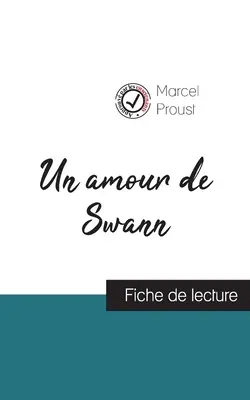 Un amor de Swann de Marcel Proust (guía de lectura y análisis completo de la obra) - Un amour de Swann de Marcel Proust (fiche de lecture et analyse complte de l'oeuvre)