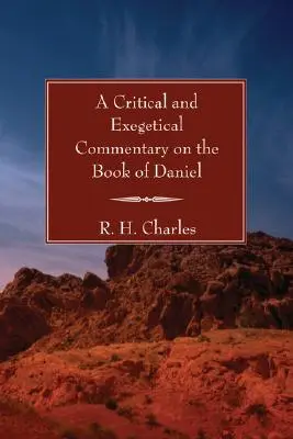 Comentario crítico y exegético del libro de Daniel - A Critical and Exegetical Commentary on the Book of Daniel