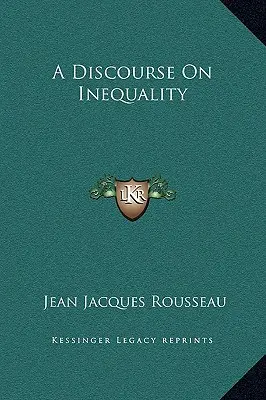 Discurso sobre la desigualdad - A Discourse On Inequality