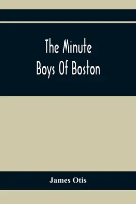 Los Minute Boys de Boston - The Minute Boys Of Boston